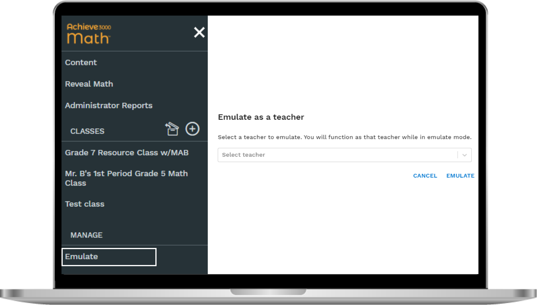 Achieve 3000 math, Content, Reveal Math, Administrator Reports, CLASSES, Grade 7 Resource Class / MAB, Mr. B's 1st Period Grade 5 Math Class Test class, MANAGE, Emulate as a teacher, Select a teacher to emulate. You will function as that teacher while in emulate mode. Select teacher, CANCEL, EMULATE